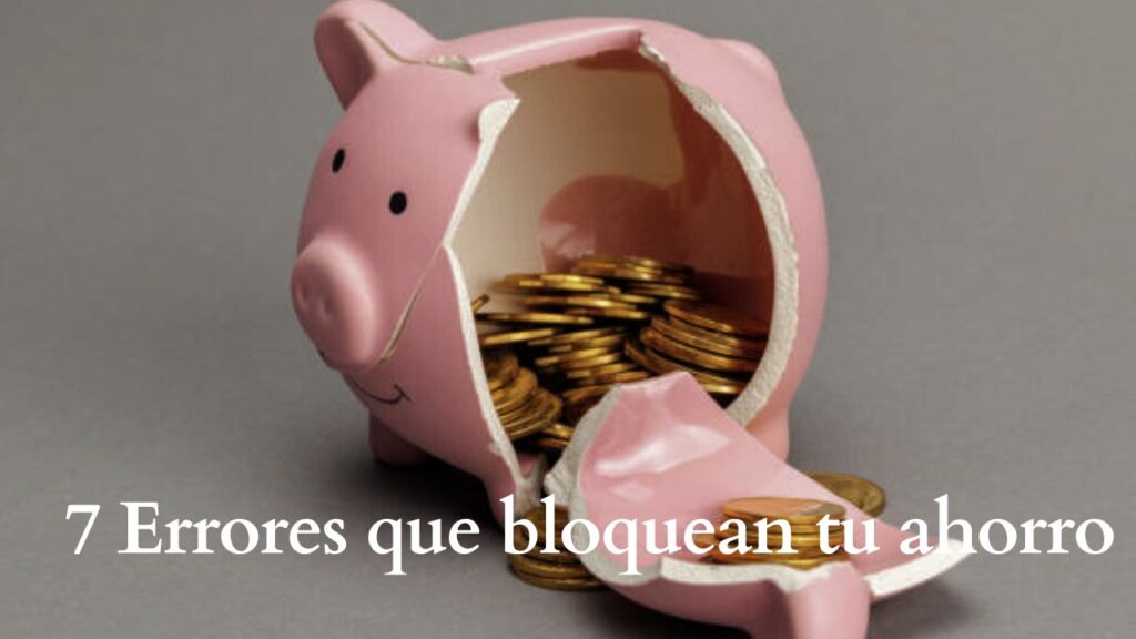 ¿Cometes estos fallos con tu dinero? Analizamos los 7 errores financieros más comunes en 2026 y te enseñamos cómo evitarlos para proteger tus ahorros.